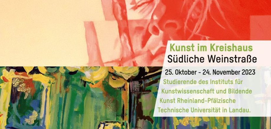 Verschiedene Farben und Flächen gehen ineinander über, darüber die Schrift: Kunst im Kreishaus Südliche Weinstraße.